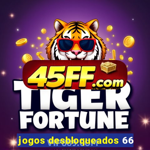 jogos desbloqueados 66